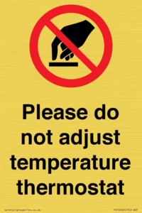 Please do not adjust temperature thermostat